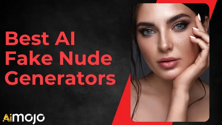 Best AI Fake Nude Generators