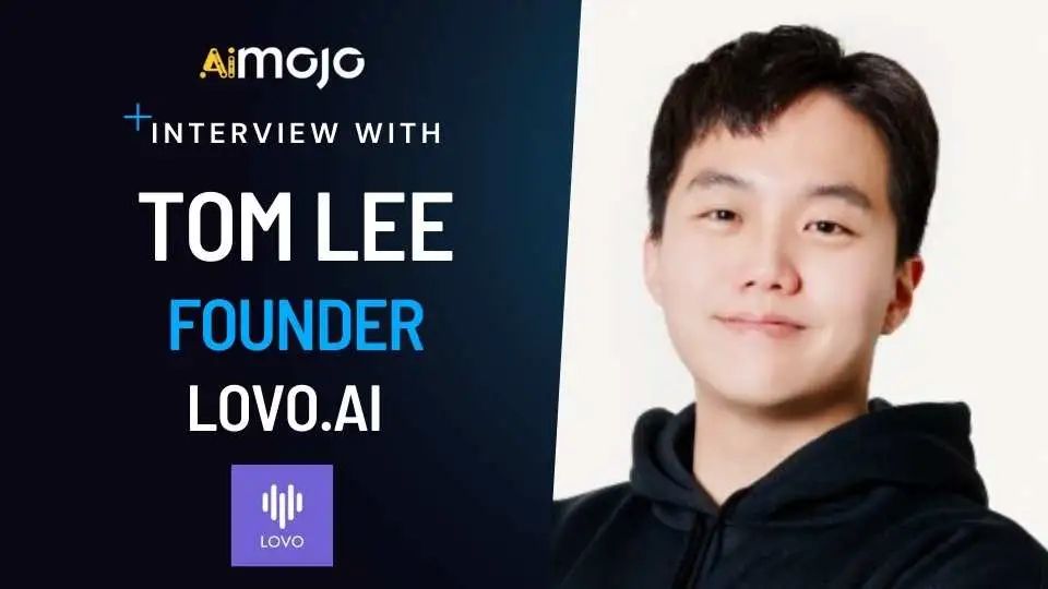 Interview with Tom Lee - Founder of LOVO.ai