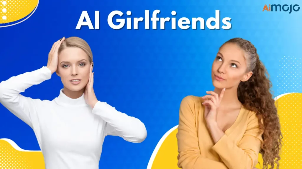 AI Girlfriends