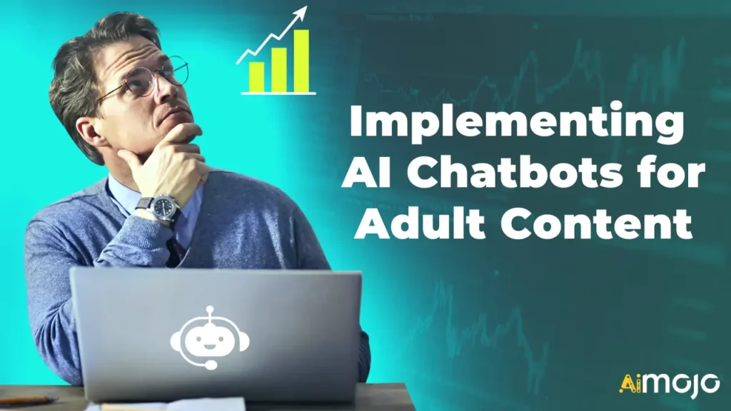 Implementing AI Chatbots for Adult Content