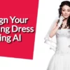 Wedding Dress AI: Transforming the Bridal Industry (Top 3 Apps)