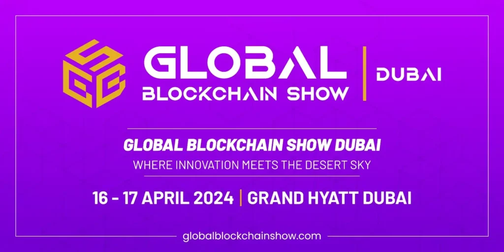 Global Blockchain Show Dubai 2024