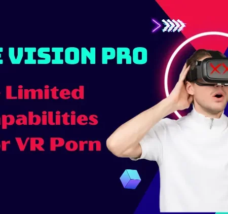 Apple Vision Pro Users Frustrated by Inability to Watch VR Porn